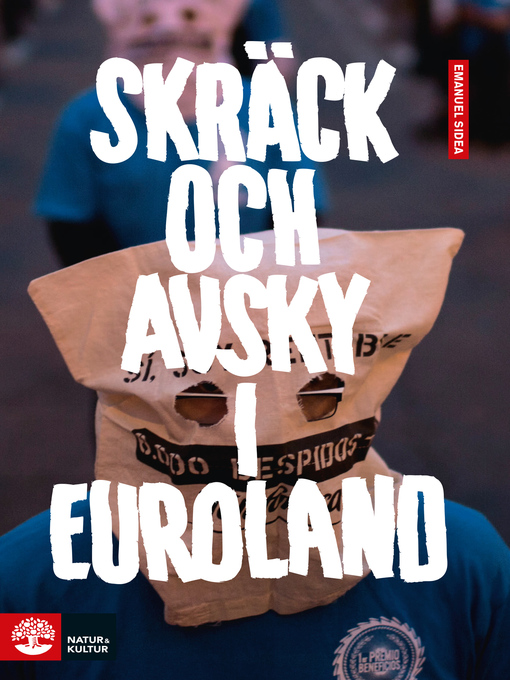 Titeldetaljer för Skräck och avsky i Euroland av Emanuel Sidea - Tillgänglig